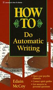 Cover of: How To Do Automatic Writing (Llewellyn's "How-to" Vanguard) by Edain McCoy