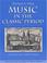 Cover of: Music in the Classic Period (4th Edition)