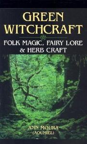 Cover of: Green witchcraft: Folk Magic, Fairy Lore & Herb Craft (Green Witchcraft)
