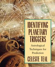 Cover of: Identifying  Planetary Triggers: Astrological Techniques for Prediction