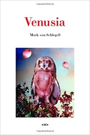 Cover of: Venusia | Mark Von Schlegell