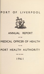 Cover of: [Report 1961] | Port Health Authority of Liverpool. n 2014184020