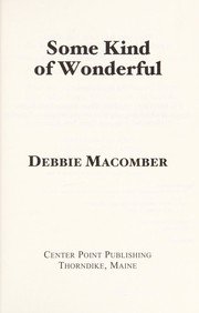 Cover of: Some kind of wonderful by Debbie Macomber.
