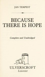 Cover of: Because there is hope.