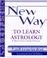 Cover of: The new way to learn astrology