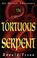 Cover of: The tortuous serpent