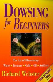 Cover of: Dowsing for beginners by Webster, Richard