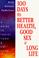 Cover of: 100 days to better health, good sex, & long life