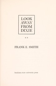 Cover of: Look away from Dixie by Frank Ellis Smith
