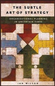 Cover of: The Subtle Art of Strategy: Organizational Planning in Uncertain Times