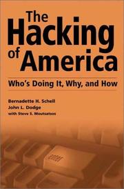 Cover of: The Hacking of America: Who's Doing It, Why, and How