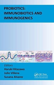 Probiotics immunobiotics and immunogenics by Haruki Kitazawa, Julio Villena, Susana Alvarez