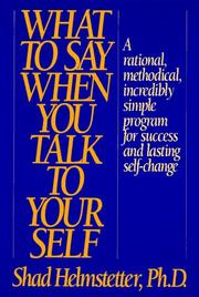 Cover of: What to Say When You Talk to Yourself by Shad Helmstetter