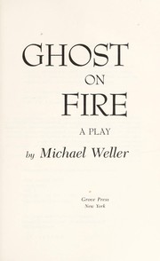 Cover of: Ghost on fire: a play