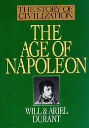 Cover of: The Age of Napoleon (The Story of Civilization, Vol. 11) (Story of Civilization, 11) by Will Durant, Ariel Durant