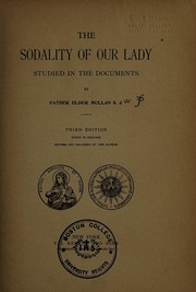 Cover of: The Sodality of Our Lady: studied in the documents