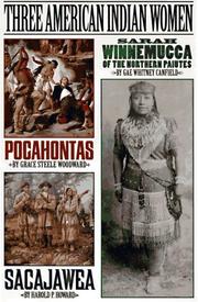 Three American Indian women by Grace Steele Woodward, Harold P. Howard, Gae Whitney Canfield