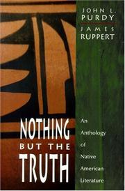 Cover of: Nothing but the truth by John Purdy, James Ruppert.