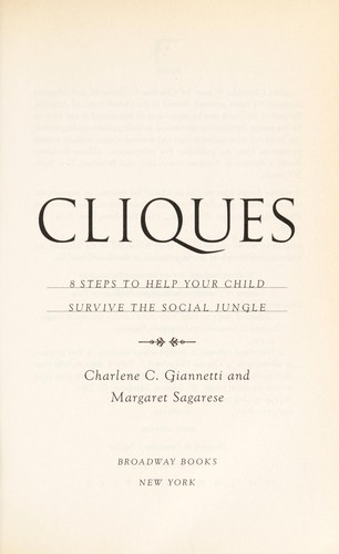 Cliques : 8 steps to help your child survive the social jungle by 