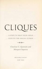 Cover of: Cliques : 8 steps to help your child survive the social jungle by 