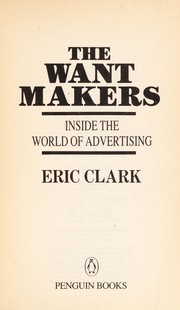 Cover of: The want makers | Eric Clark