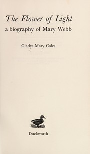 Cover of: The flower of light | Gladys Mary Coles