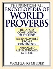 Cover of: The Prentice-Hall Encyclopedia of World Proverbs: A Treasury of Wit and Wisdom Through the Ages