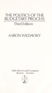 Cover of: The politics of the budgetary process | Aaron Wildavsky