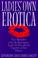 Cover of: Ladies' Own Erotica Book