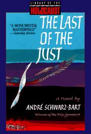 Cover of: The Last of the Just (Library of the Holocaust) by André Schwarz-Bart