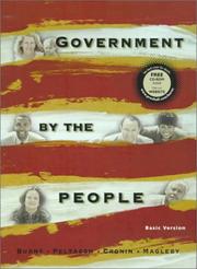 Cover of: Government by the people by James MacGregor Burns, Thomas E. Cronin, David B. Magleby, J. W. Peltason, Tom Cronin, David O'Brien, Paul Charles Light, James Burns, James MacGregor, David M. O'Brien