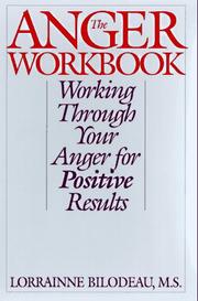 The Anger Workbook by Lorrainne Bilodeau