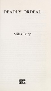 Cover of: Deadly ordeal / c Miles Tripp. by Miles Tripp