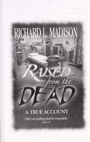 Cover of: Raised from the dead | Richard L. Madison