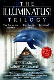 Cover of: The Illuminatus! Trilogy: The Eye in the Pyramid, the Golden Apple, and Leviathan