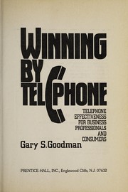 Cover of: Winning by telephone by Gary S. Goodman