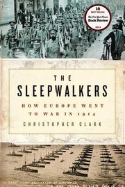 Cover of: The sleepwalkers : how Europe went to war in 1914 by 