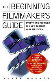 Cover of: The Beginning Filmmaker's Guide by Renee Harmon