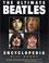 Cover of: The Ultimate Beatles Encyclopedia