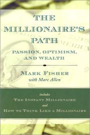 Cover of: The Millionaire's Path: Passion, Optimism, and Wealth