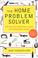 Cover of: The Home Problem Solver