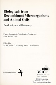 Cover of: Biologicals from recombinant microorganisms and animal cells | OHOLO Conference (35th 1990 Elat, Israel)