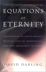 Cover of: Equations of Eternity: Speculations on Consciousness, Meaning, and the Mathematical Rules That Orchestrate the Cosmos