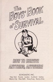 How to Survive Anything The Boys Book of Survival Anywhere