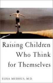 Cover of: Raising Children Who Think for Themselves