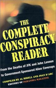 Cover of: The Complete Conspiracy Reader: From the Deaths of JFK and John Lennon to Government-Sponsored Alien Coverups