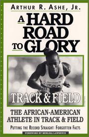 Cover of: A hard road to glory--track & field: the African-American athlete in track & field