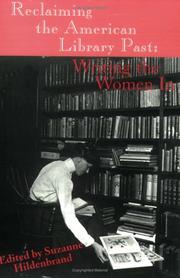 Cover of: Reclaiming the American Library Past: Writing the Women In (Information Management, Policy, and Services)