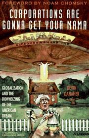 Cover of: Corporations Are Gonna Get Your Mama: Globalization and the Downsizing of the American Dream
