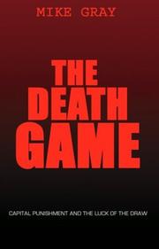 Cover of: The Death Game: Capital Punishment and the Luck of the Draw